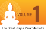 Volume 1 – The Great Prajna Paramita Sutra