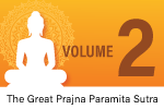 Volume 2 – The Great Prajna Paramita Sutra