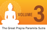 Volume 3 – The Great Prajna Paramita Sutra